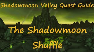 Quest 10576  The Shadowmoon Shuffle [upl. by Aneerol]