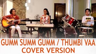 Gumm Summ Gumm  Thumbi Vaa  Cover Version  YO SIB [upl. by Zelten609]