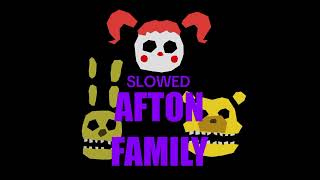 KryFuZe Afton Family Slowed [upl. by Airehs]