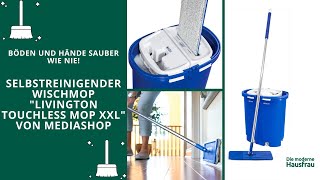 Selbstreinigender Wischmop quotLivington Touchless Mop XXLquot  Bodenwischen leicht gemacht [upl. by Wulf]