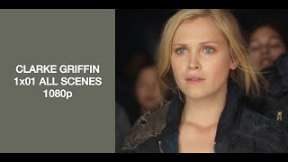 Clarke Griffin 1x01 Scenes HDAll Scenes [upl. by Laks]