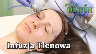 Infuzja Tlenowa  Zabieg Odżywczy Na Twarz  Olwin  Salon Kosmetyczny Lublin [upl. by Henderson]