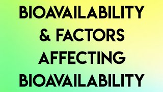 Bioavilability amp factors affecting bioavailability [upl. by Ennairda]