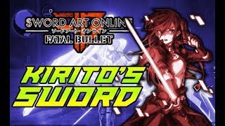 SAO Fatal Bullet Imposter Kiritos LEGENDARY Sword [upl. by Huber57]