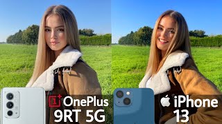 OnePlus 9RT 5G Vs iPhone 13 Camera Test [upl. by Allyn]