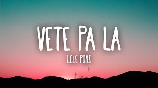 Lele Pons  Vete Pa La LetraLyrics [upl. by Idyak]