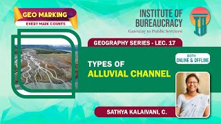 Geomorphology Channel Morphology Types of Alluvial Channel Lec 17 GeoMarking  UPSC Optional IB [upl. by Larena]