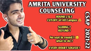 AMRITA UNIVERSITY COUNSELING CSAP  ROUND 2 amp 3 CUTOFF  REFUND  SLIDING  EVERY DOUBT SOLVED CSAP [upl. by Attenad]