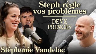 Deux Princes  Steph règle vos problèmes [upl. by Nugesulo]