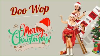 Doo Wop Christmas Songs 💚 Merry Christmas [upl. by Kirk352]