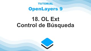 OpenLayers 9 – 18 OL Ext Control de Búsqueda [upl. by Ymas442]