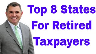 Top 8 States For Retired Taxpayers [upl. by Julita656]