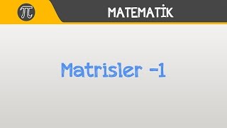 Matrisler 1  Matematik  Hocalara Geldik [upl. by Nilyac125]