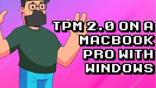 Installing TPM 20 on a MacBook Pro for Ultimate Windows Performance [upl. by Haggar640]