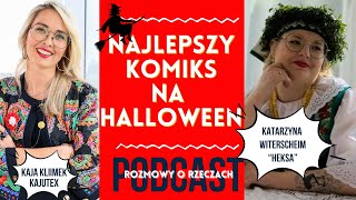 O czarownicach malarzach i Śląsku  Rozmowa o Rzeczach z komiksiarą Katarzyną Witerscheim [upl. by Ebsen]