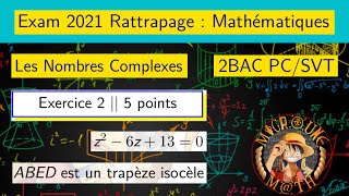 Nombres complexes — Exercice 2 — Exam national 2021 rattrapage — 2 BAC PCSVT [upl. by Ateuqahs]