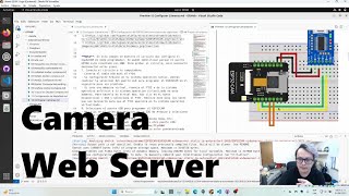 Desarrollo de proyecto 012  Camera Web Server con ESP32CAM [upl. by Hebe86]