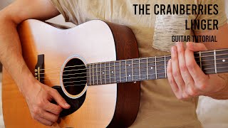 The Cranberries – Linger EASY Guitar Tutorial With Chords  Lyrics [upl. by Zeculon353]