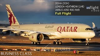 Qatar Airways Business Class Full Flight  Airbus A350900  Doha to London Heathrow QR1 [upl. by Eidaj]