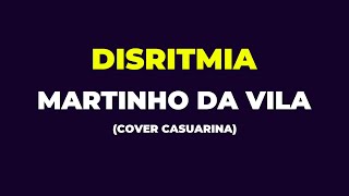 DISRITMIA  MARTINHO DA VILA  Karaoke   Instrumental  Cover Casuarina [upl. by Chor810]