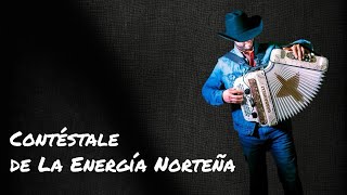 Contéstale  la energía norteña tutorial￼ [upl. by Leahsim]