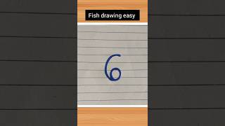 Fish drawing easy with number 6 🥰shorts [upl. by Adnov]