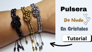 DIY Como Realizar Pulsera de Nudo en Cristales Tutorial [upl. by Fugere]