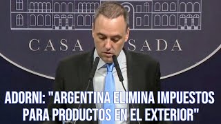 🇦🇷 Manuel Adorni quotArgentina elimina impuestos para compras en el exteriorquot [upl. by Licko]