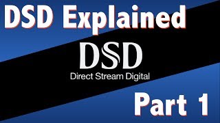 DSD Explained part 1 [upl. by Einhapets679]