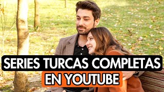 10 SERIES TURCAS COMPLETAS EN YOUTUBE DOBLADAS AL ESPAÑOL [upl. by Ennylyak]