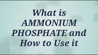 What is AMMONIUM PHOSPHATE and HOW to USE it  16 Nitrogen 20 Phosphorus 0 Potassium Fertilizer [upl. by Urbana362]