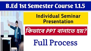 BEd 1st Semester Course 115 BEd Practicum PPT [upl. by Atnoled]