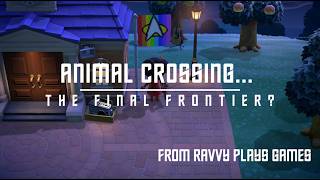 Animal Crossing The Final Frontier [upl. by Rugen]