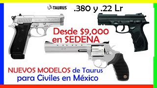 SEDENA México  Nuevamente Taurus en México con Nuevos Diseños [upl. by Bal]