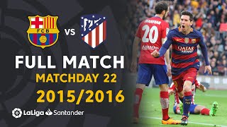 FC Barcelona vs Atlético de Madrid 21 J22 20152016  FULL MATCH [upl. by Orgell678]