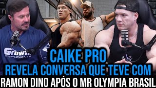 CAIKE PRO REVELA CONVERSA QUE TEVE COM RAMON DINO APÓS O MR OLYMPIA BRASIL 2024 [upl. by Rodney82]