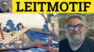 🔵 Leitmotiv Meaning  Leitmotif Examples  Leitmotif Defined  German in English Leitmotif Leitmotiv [upl. by Walls]