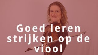 4 Tips om goed te leren strijken op de viool [upl. by Raquel]