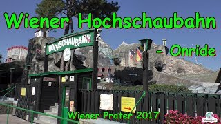 Wiener Hochschaubahn  Onride  Wiener Prater 2017 [upl. by Bonis]