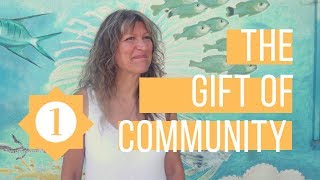 The Gift of Community nr1 [upl. by Eirret605]