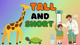 Tall and Short for kindergarten kids  Comparison Concepts for kids [upl. by Leirbma219]