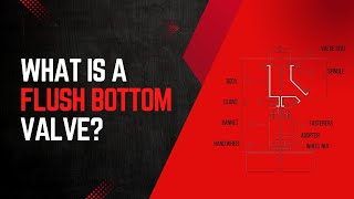 What is a Flush Bottom Valve Working Principle Applications and Benefits Explained [upl. by Towill]