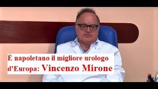 Il napoletano Vincenzo Mirone è il migliore urologo dEuropa  O tiempo e nu cafè🎬96esima [upl. by Lleirbag]