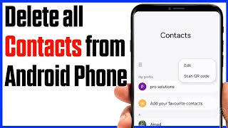 How to Delete All Contacts from Your Android Phone [upl. by Enrika]