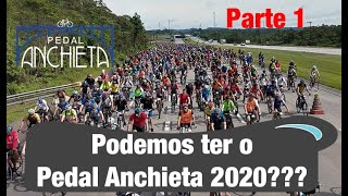 Será que rola o Pedal Anchieta 2020 Se sim como fazer acontecer Parte 1 [upl. by Sadnalor]