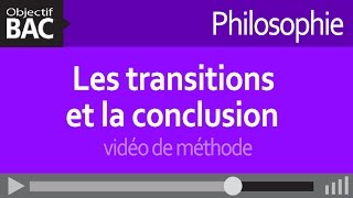 Philosophie  Les transitions et la conclusion  vidéo de méthode [upl. by Nadoj]