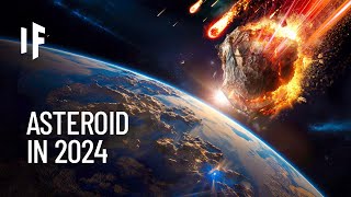 What If an Asteroid Hit Earth in 2024 [upl. by Ramed]