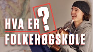 HVA ER FOLKEHØGSKOLE [upl. by Nnylirak]