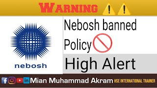 Nebosh Banned 🚫 Policy [upl. by Aissac]