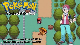 Pokemon The Last Fire Red  A GBA Hack Rom With Over 100 Features By RomsPridxyz [upl. by Esir789]